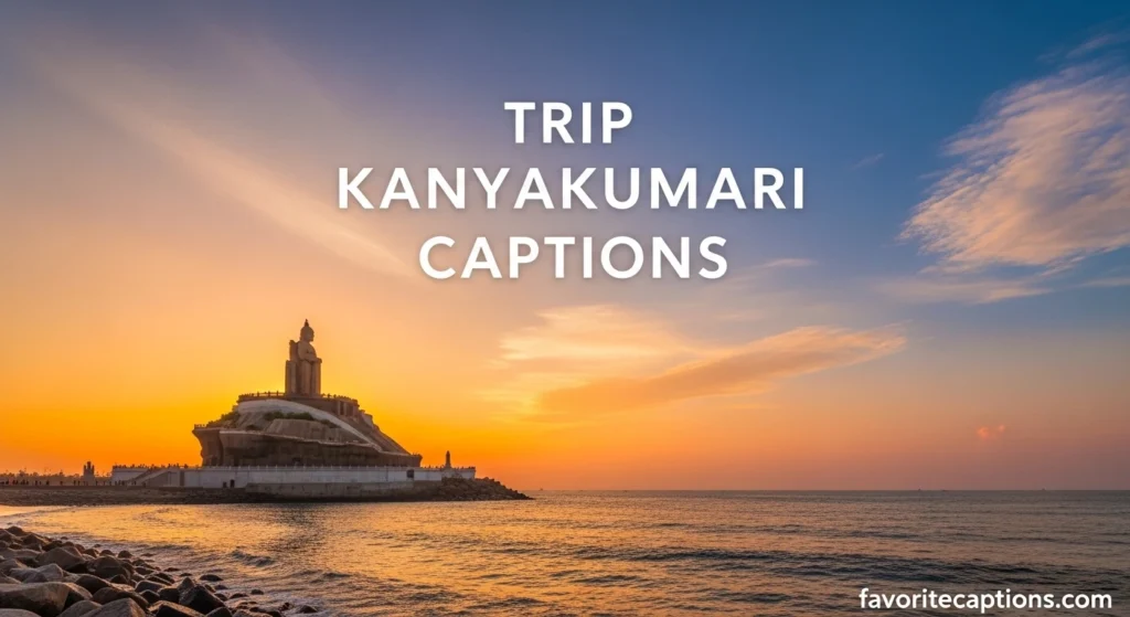 Trip Kanyakumari captions