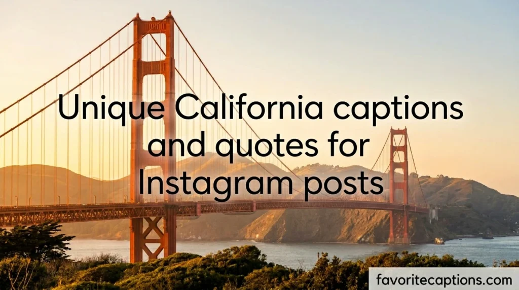 Unique California captions and quotes for Instagram posts