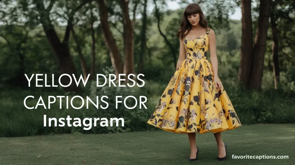 Yellow Dress Captions for Instagram
