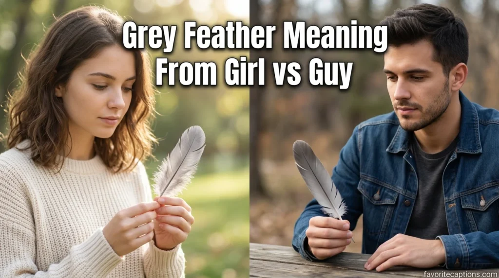 Grey Feather Meaning From Girl vs Guy