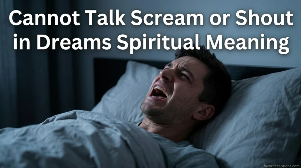 Cannot Talk Scream or Shout in Dreams Spiritual Meaning